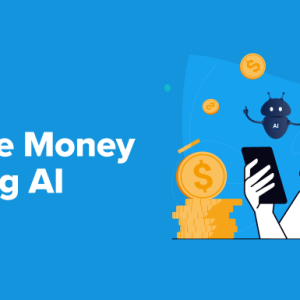 Read more about the article How to Make Money Using AI (8 Easy Ideas)