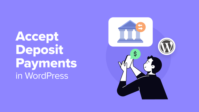 You are currently viewing How to Accept Deposit Payments in WordPress (2 Easy Methods)