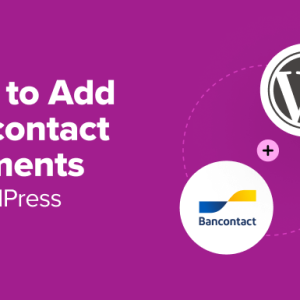 Read more about the article How to Add Bancontact Payments in WordPress (Step by Step)