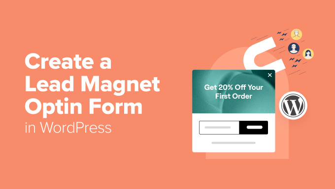 Read more about the article How to Create a Lead Magnet Optin Form in WordPress (2 Ways)