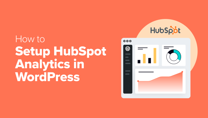 Read more about the article How to Setup HubSpot Analytics in WordPress (The Easy Way)