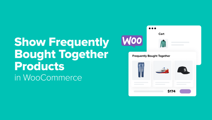 Read more about the article How to Show Frequently Bought Together Products in WooCommerce