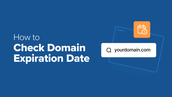 You are currently viewing How to Check Domain Expiration Date: Avoid Website Downtime