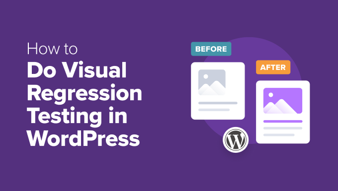 Read more about the article How to Easily Do Visual Regression Testing in WordPress