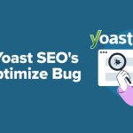 Fix Yoast SEO’s ai-optimize Bug Before It Ruins Your Site’s SEO