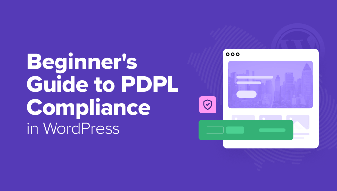 Read more about the article Beginner’s Guide to PDPL Compliance for WordPress Websites