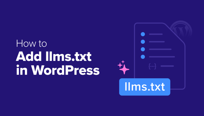Read more about the article What Is llms.txt? How to Add llms.txt in WordPress