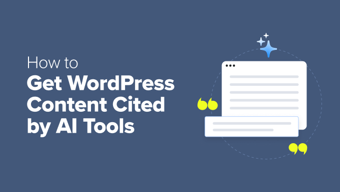 You are currently viewing How to Get Your WordPress Content Cited by AI Tools (My Expert Tips)