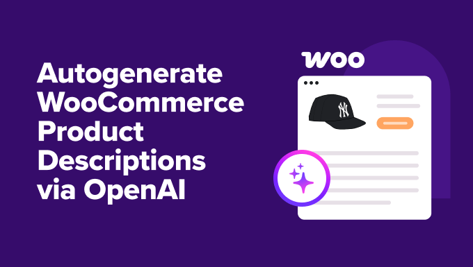 You are currently viewing How I Use OpenAI to Autogenerate WooCommerce Product Descriptions