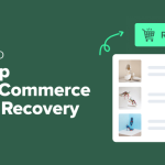 How to Setup WooCommerce Cart Recovery the RIGHT Way