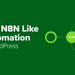 How to Add n8n Like Automation in WordPress (Easier & Cheaper)