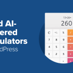 How to Build AI-Powered Calculators in WordPress in Minutes (No Code)