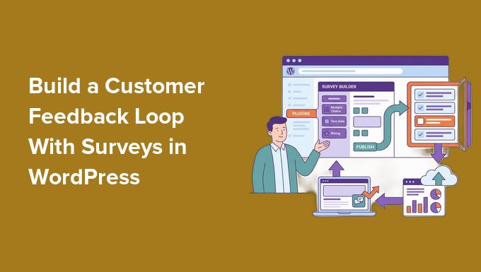 Read more about the article How I Built a Customer Feedback Loop With Surveys in WordPress
