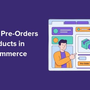 Read more about the article How to Accept Pre-Orders in WooCommerce (Most Stores Miss This)