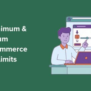 Read more about the article How to Set Min & Max WooCommerce Order Limits (& Stop Overselling)