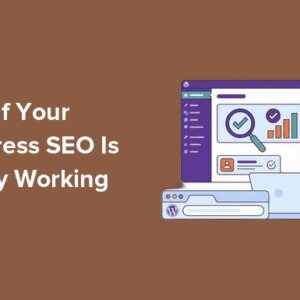 Read more about the article How to Check If Your WordPress SEO Is Actually Working