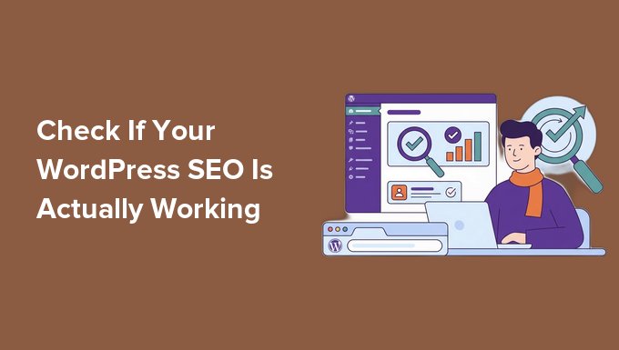 You are currently viewing How to Check If Your WordPress SEO Is Actually Working