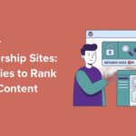 SEO for Membership Sites: 7 Strategies to Rank Gated Content in 2026