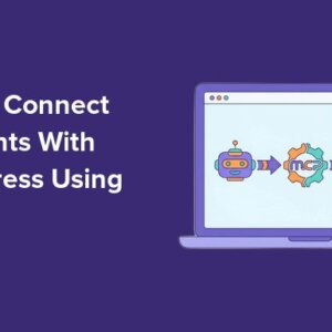 Read more about the article How to Connect AI Agents With WordPress using MCP (Step by Step)